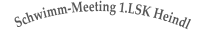 Schwimm-Meeting 1.LSK Heindl